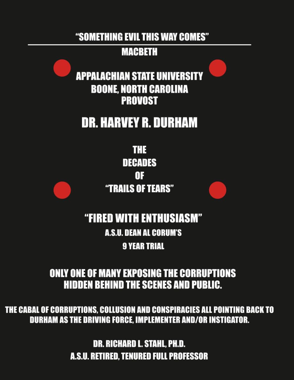 APPALACHIAN STATE UNIVERSITY BOONE, NORTH CAROLINA PROVOST DR. HARVEY R. DURHAM: THE DECADES OF TRAILS OF TEARS