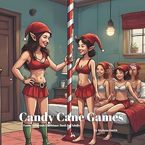 Candy Cane Games: A Funny Innuendo Christmas Book 