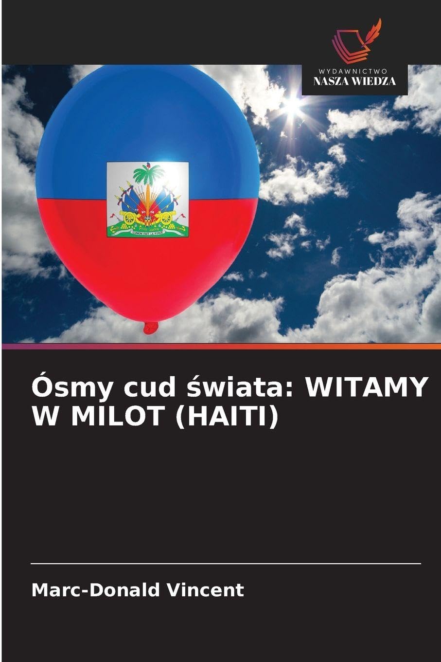 Ósmy cud ¿wiata: WITAMY W MILOT (HAITI)