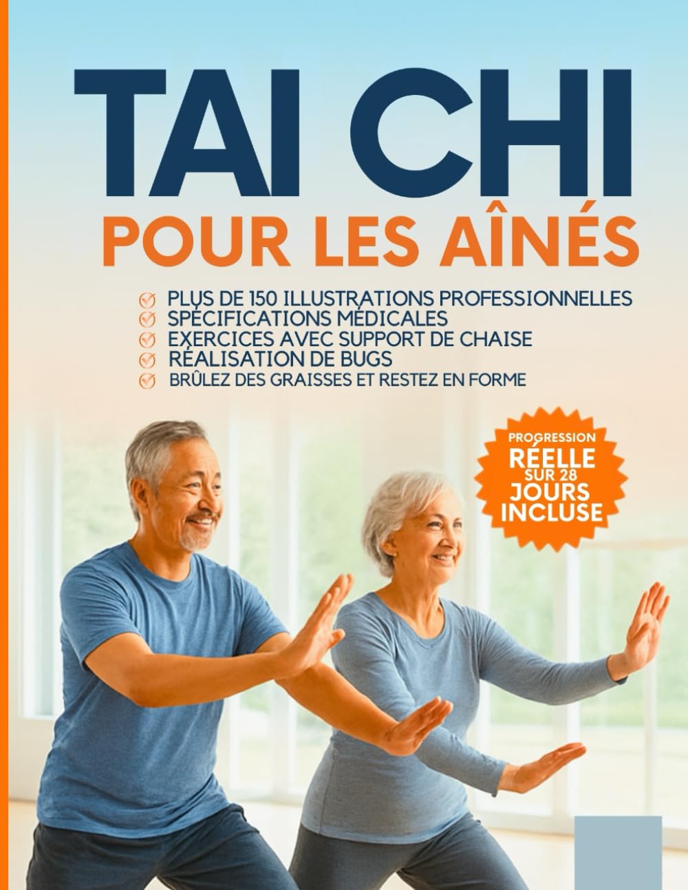 Taï-chi pour les seniors de plus de 60 ans: Des mouvements étape par étape avec plus de 150 photos pour améliorer l'équilibre, la flexibilité et la santé des articulations — Aucune expérience requise