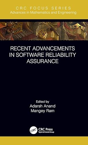 Recent Advancements in Software Reliability Assurance (Advances in Mathematics and Engineering)
