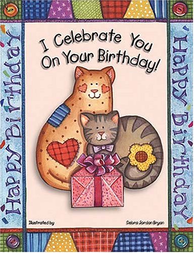 I Celebrate You On Your Birthday!