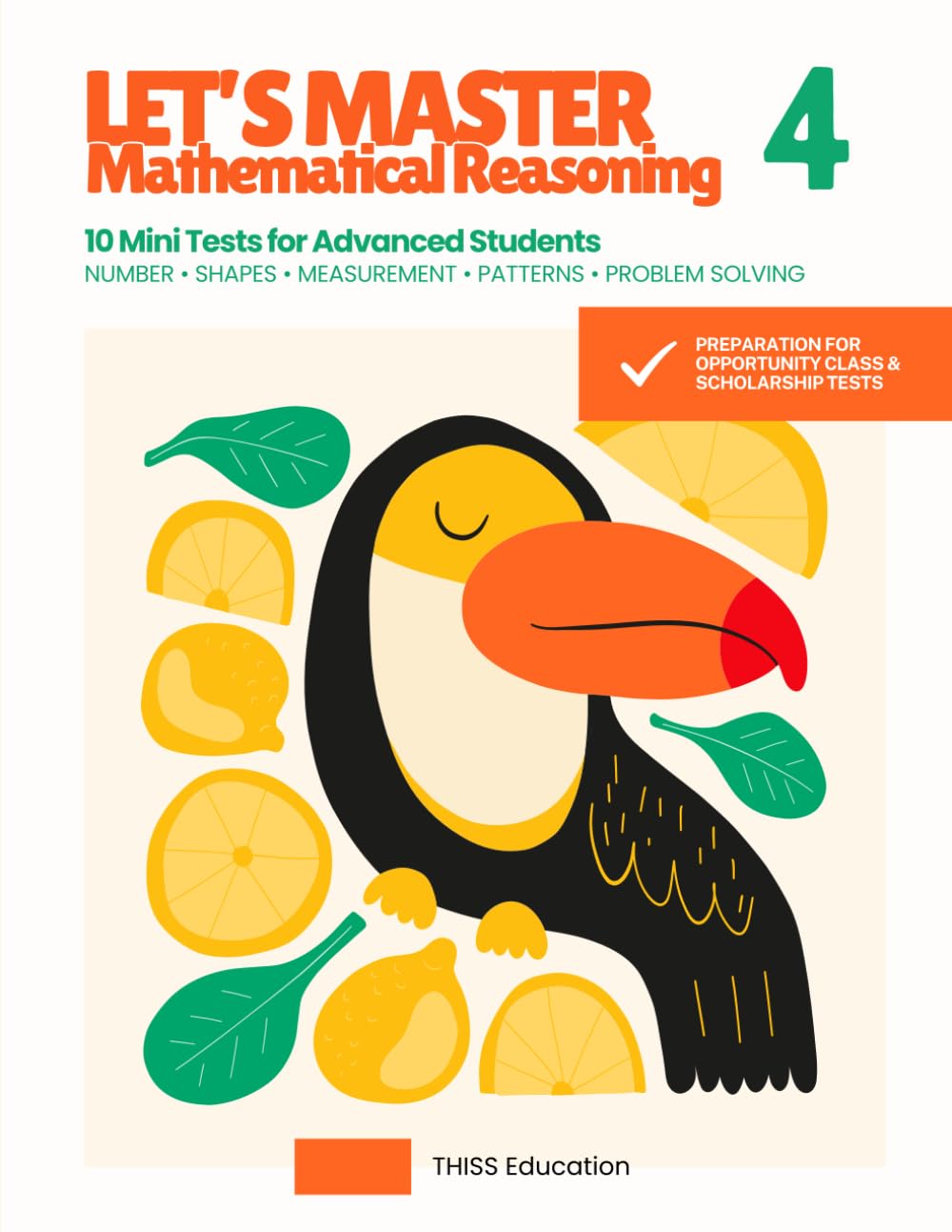 Year 4 Advanced Math Workbook: 4th Grade Workbook | Homeschool | Home Revision | 10 Tests for Confidence and Mastery | Mathematical Reasoning Practice ... Maths: 10 Mathematical Reasoning Tests)