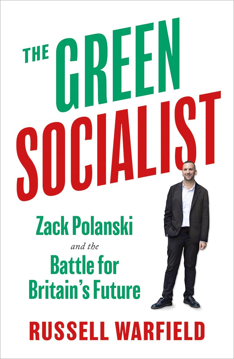The Green Socialist: Zack Polanski and the Battle For Britain’s Future