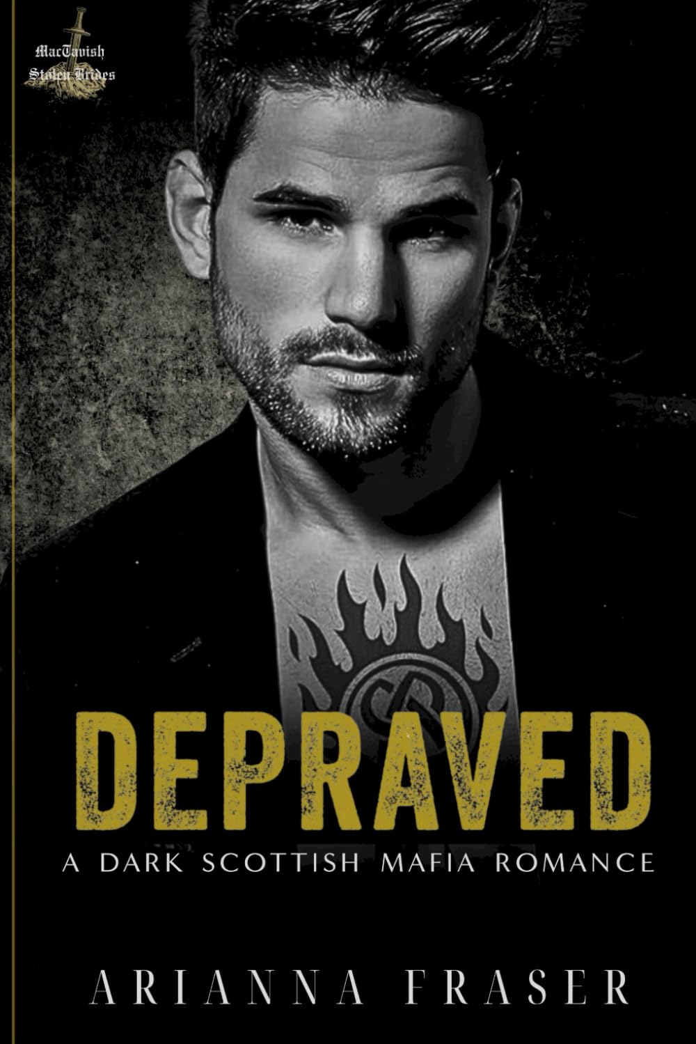 Depraved - A Dark Scottish Mafia Romance: The MacTavish Stolen Brides Series - Book Three