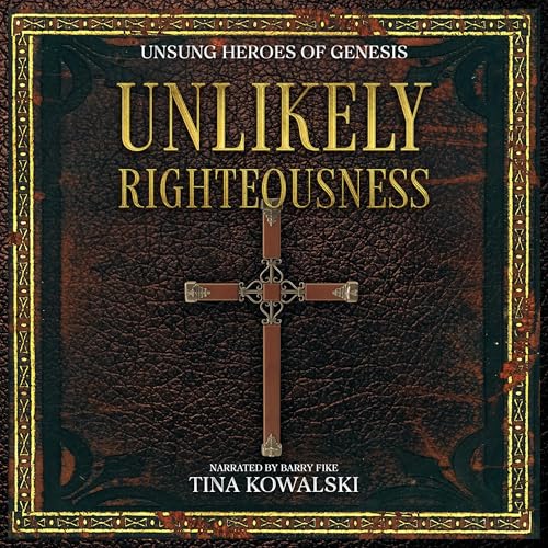 Page de couverture de Unlikely Righteousness