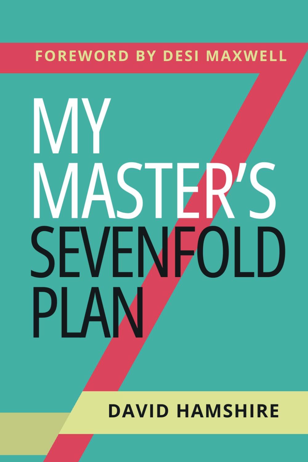 My Master's Sevenfold Plan