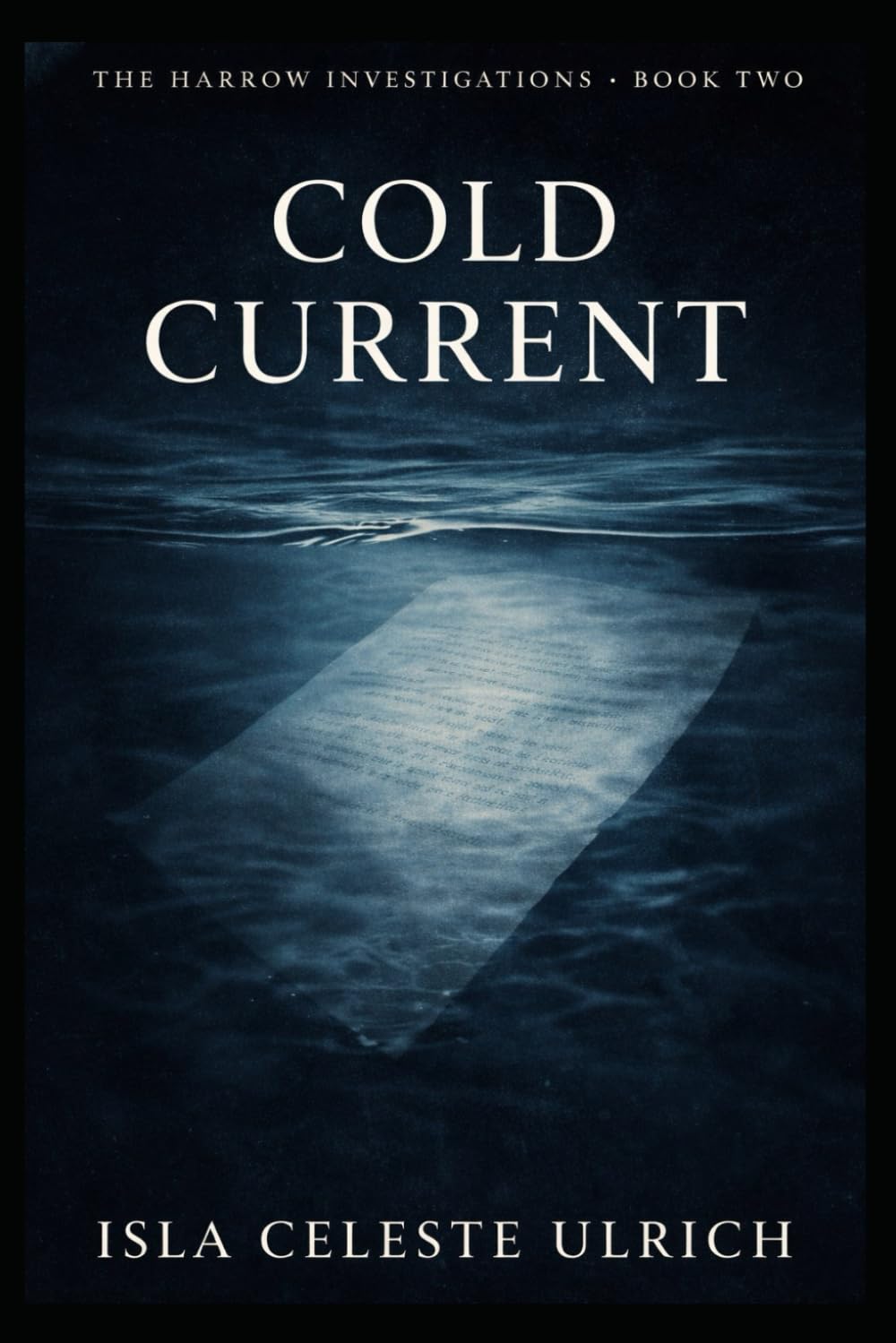 COLD CURRENT: The Harrow Investigations — Book Two