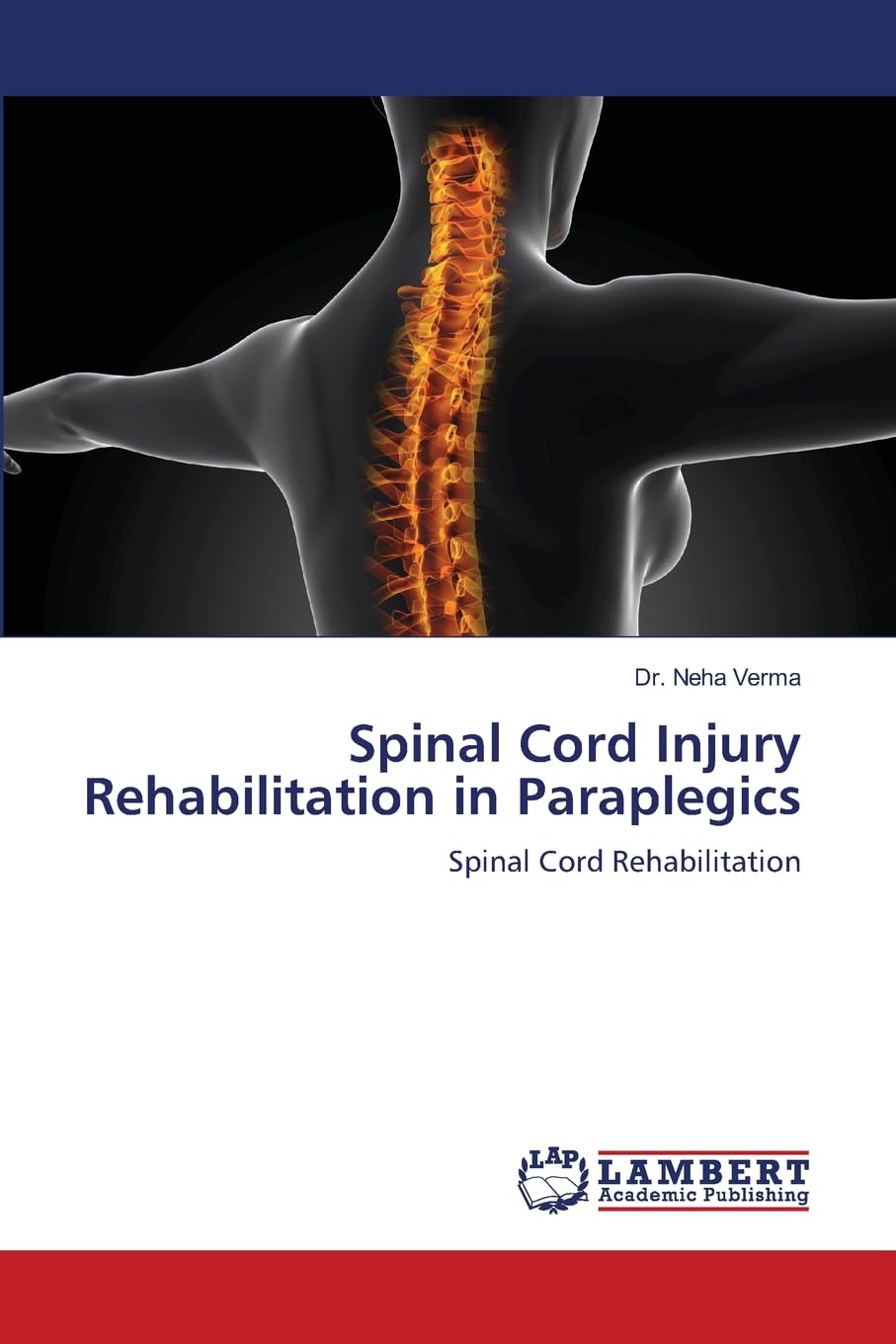 Spinal Cord Injury Rehabilitation in Paraplegics: Spinal Cord Rehabilitation