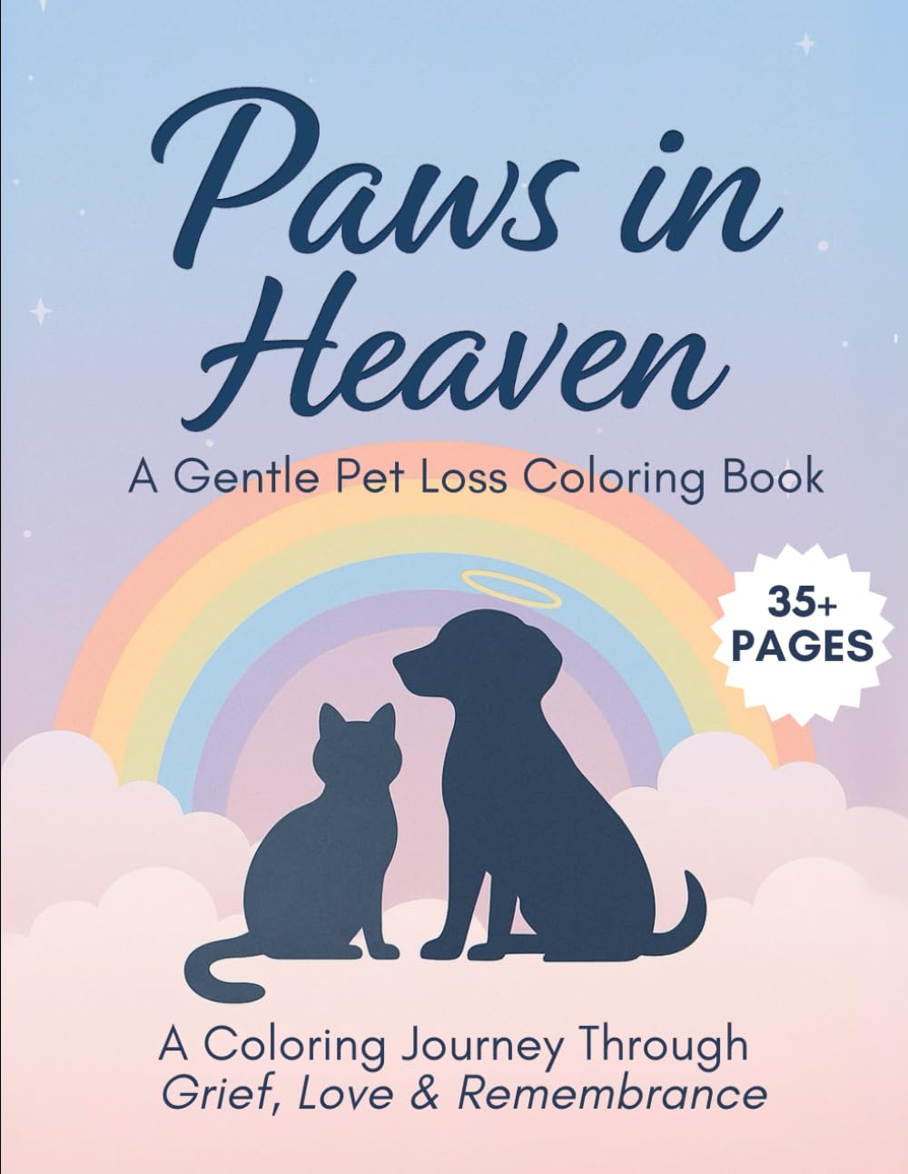 Paws in Heaven: A Pet Loss Coloring Book for Adults to Reflect, Grieve, and Remember with Love