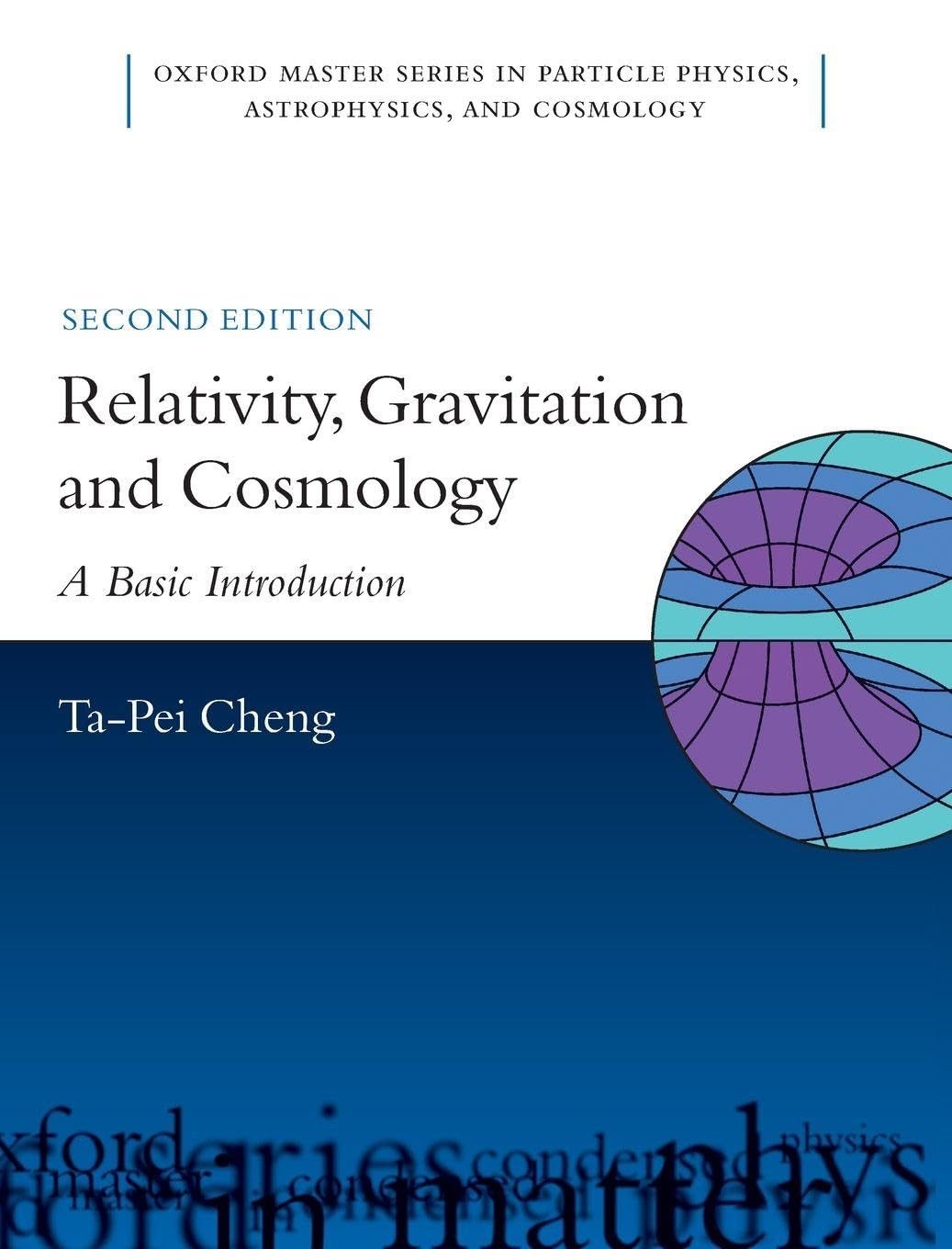 Relativity, Gravitation and Cosmology: A Basic Introduction (Oxford Master Series in Physics)