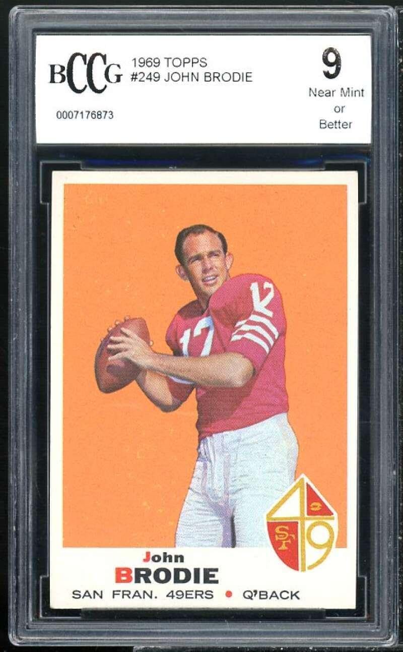 1969 Topps #249 John Brodie Card BGS BCCG 9 Near Mint+ - Unsigned Football Cards