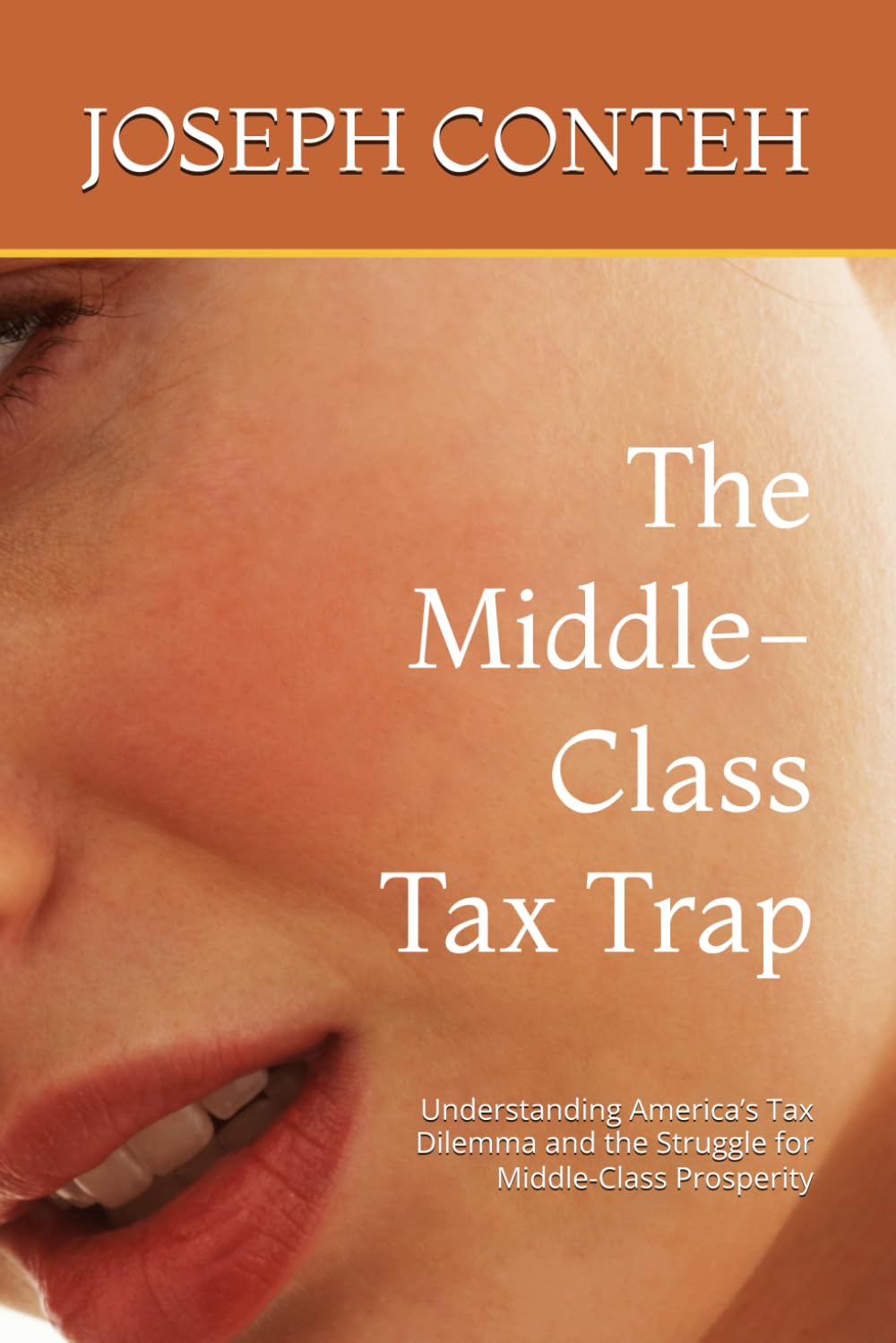 The Middle-Class Tax Trap: Understanding America’s Tax Dilemma and the Struggle for Middle-Class Prosperity