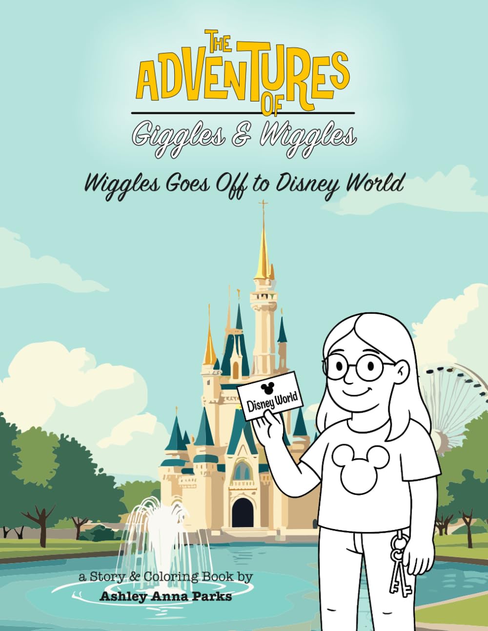 The Adventures of Giggles & Wiggles: Wiggles Goes Off to Disney World (The Adventures of Giggles & Wiggles Story and Coloring Books)