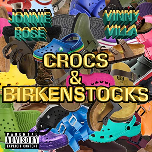 Crocs & Birkenstocks [Explicit]