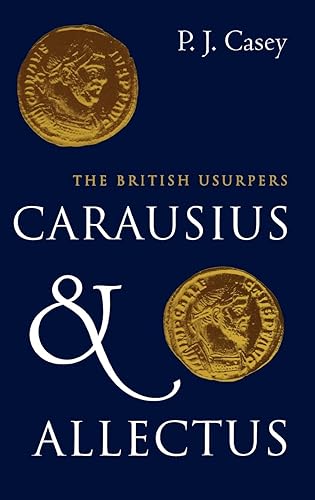 Carausius and Allectus: The British Usurpers