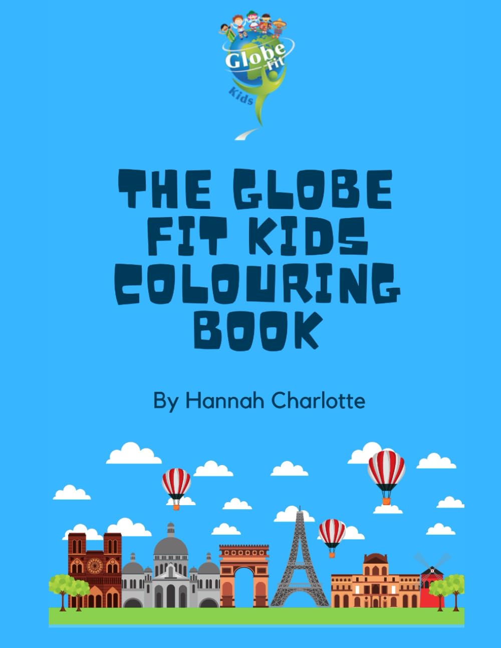 THE GLOBE FIT COLOURING BOOK: Explore the world with Globe Fit