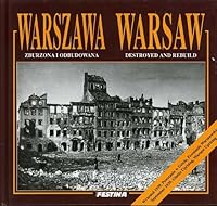 Warsaw Destroyed and Rebuild / Warszawa Zburzona I Odbudowana 8390987872 Book Cover