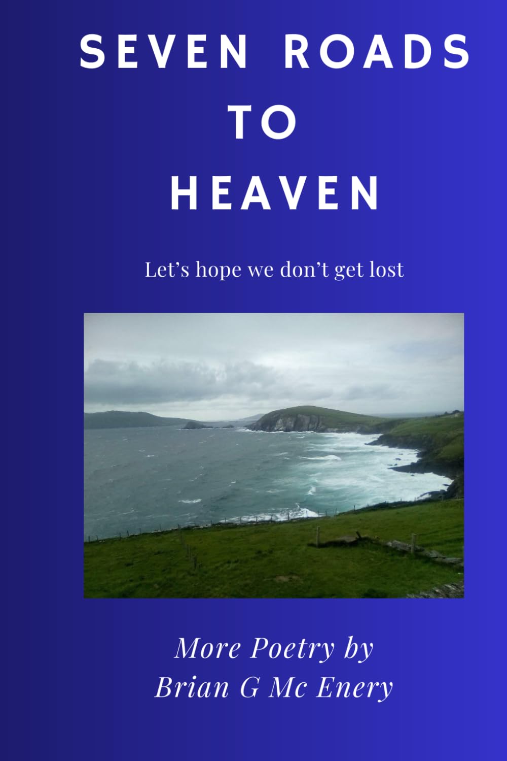 Seven Roads to Heaven: Lets hope we don't get lost