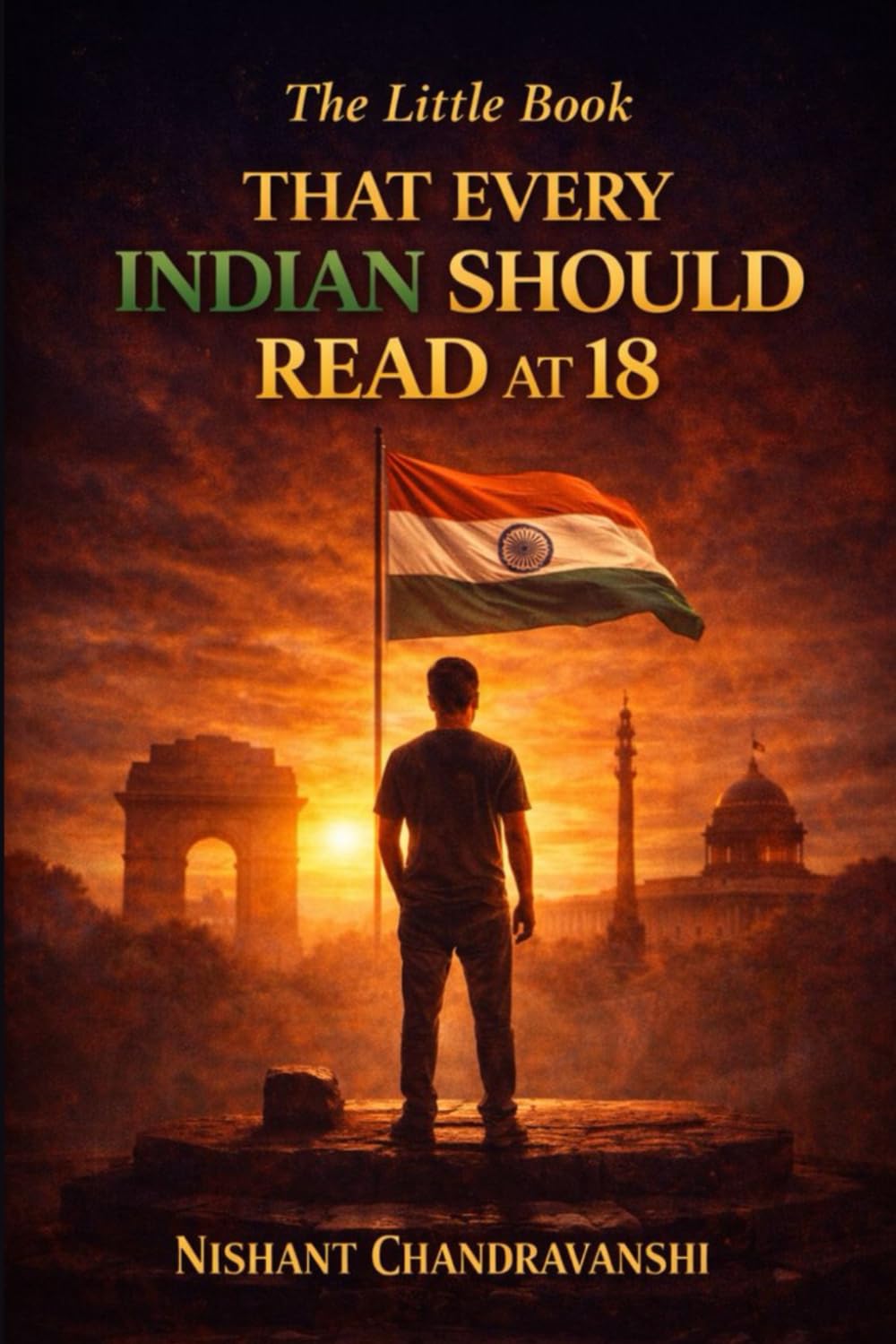 THE LITTLE BOOK THAT EVERY INDIAN SHOULD READ AT 18: How Early Decisions Quietly Destroy Wealth (The Little Book of Hidden Traps)