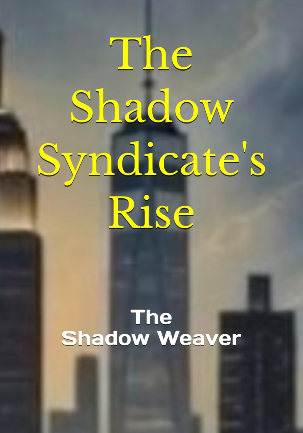 The Shadow Syndicate's Rise: The Shadow Weaver (Starlight Serenade)