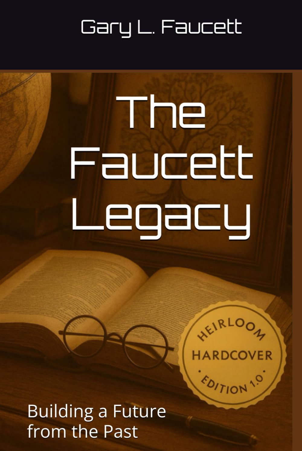 The Faucett Legacy: Building a Future from the Past (The Faucett Legacy Series)