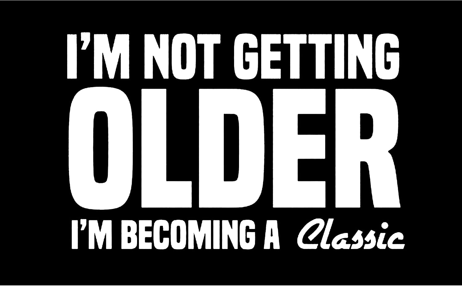 I'm Not Getting Older I'm Becoming A Classic Novelty Funny Casual Workout Women Tank Tops