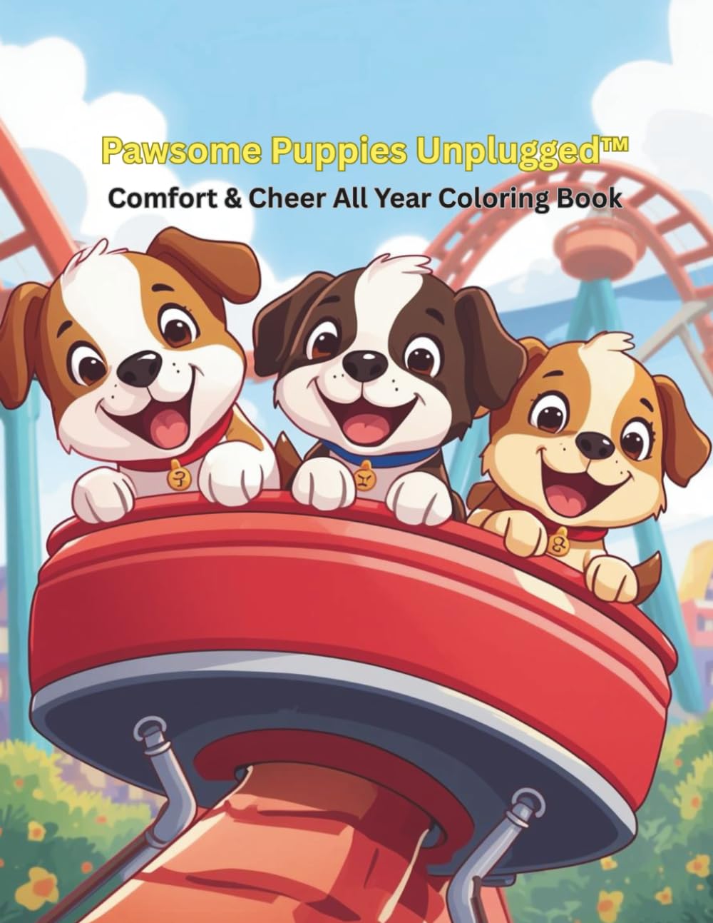 Pawsome Puppies Unplugged™: Comfort & Cheer All Year Coloring Books (Comfort & Cheer All Year Coloring Books For Kids 4-8/)