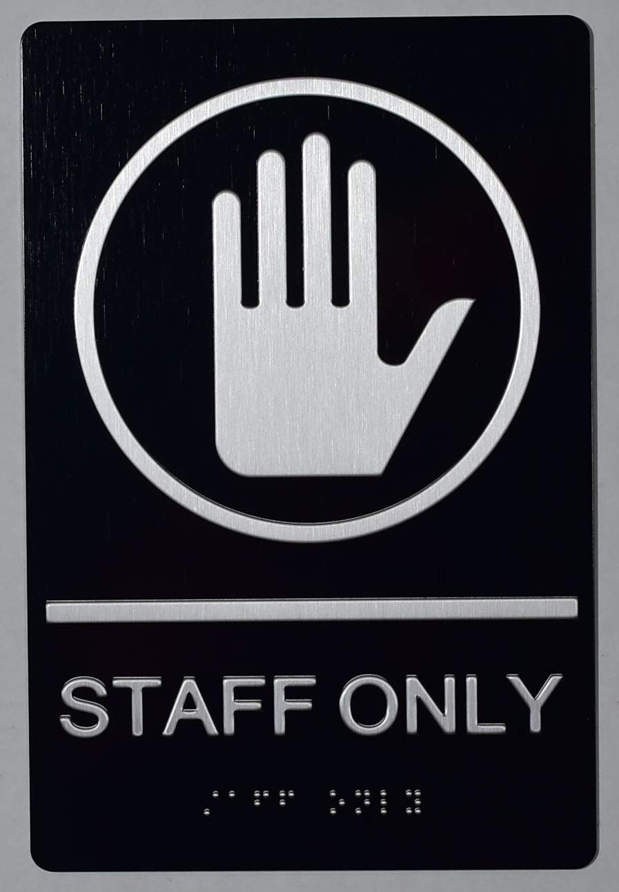Staff Only Sign With Braille And Raised Letters (Aluminium, Black,Size 6X9) The Sensation Line