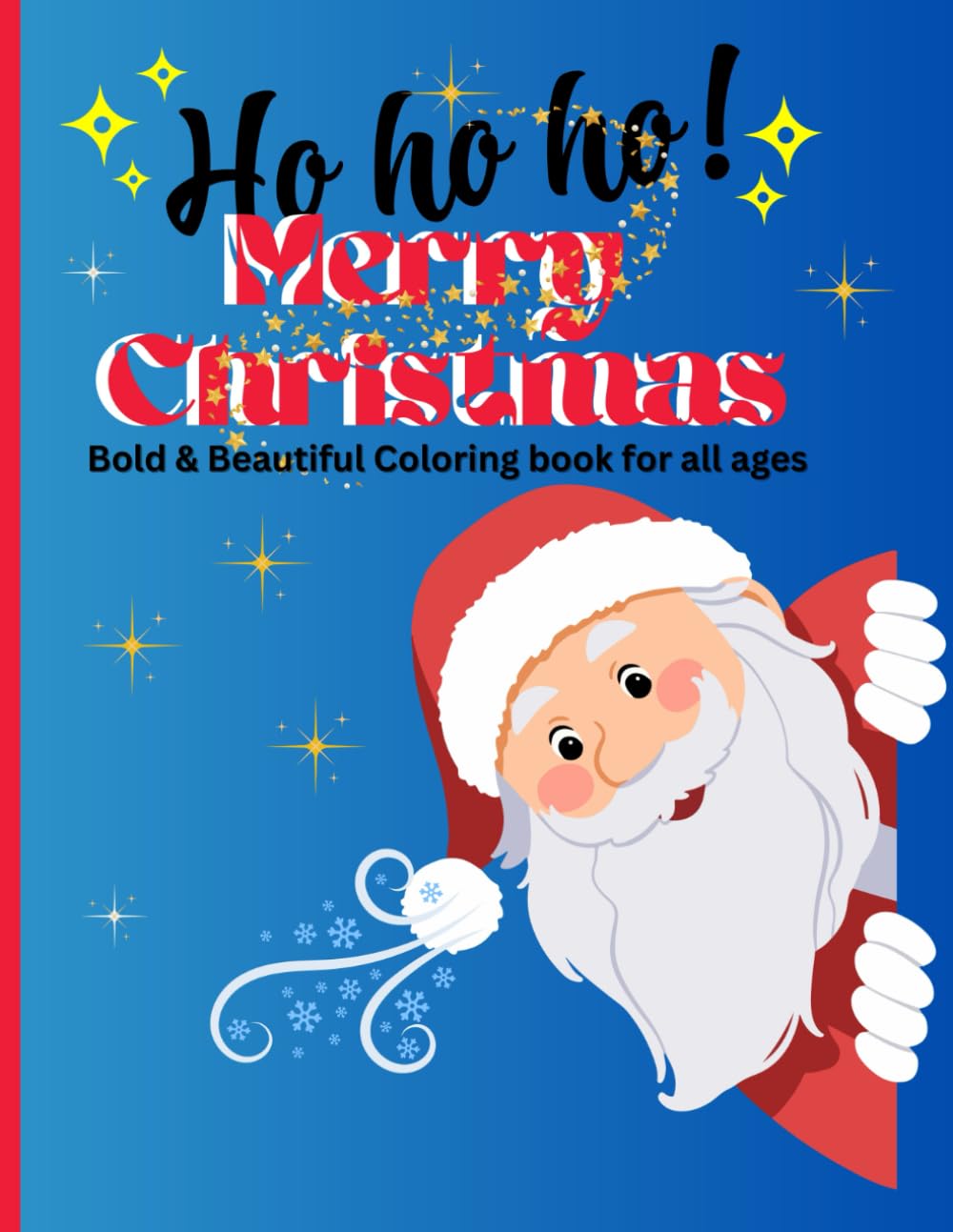 Merry Christmas Coloring Book: Bold & Beautiful Coloring book for all ages