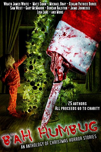 Bah! Humbug! An anthology of Christmas Horror Stories
