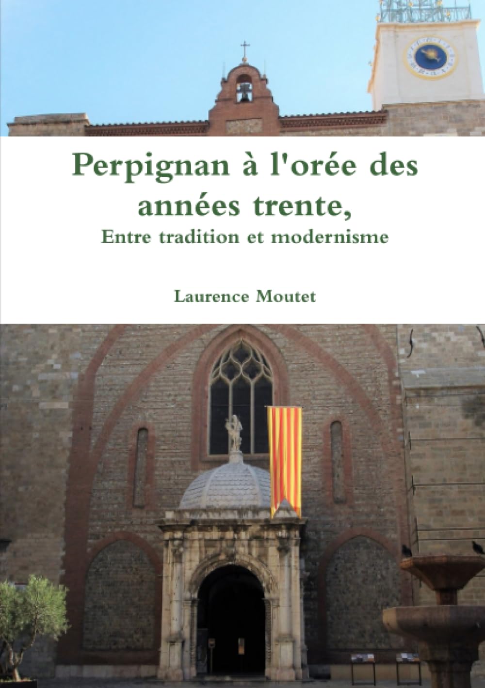 Perpignan à l'orée des années trente, entre tradition et modernisme