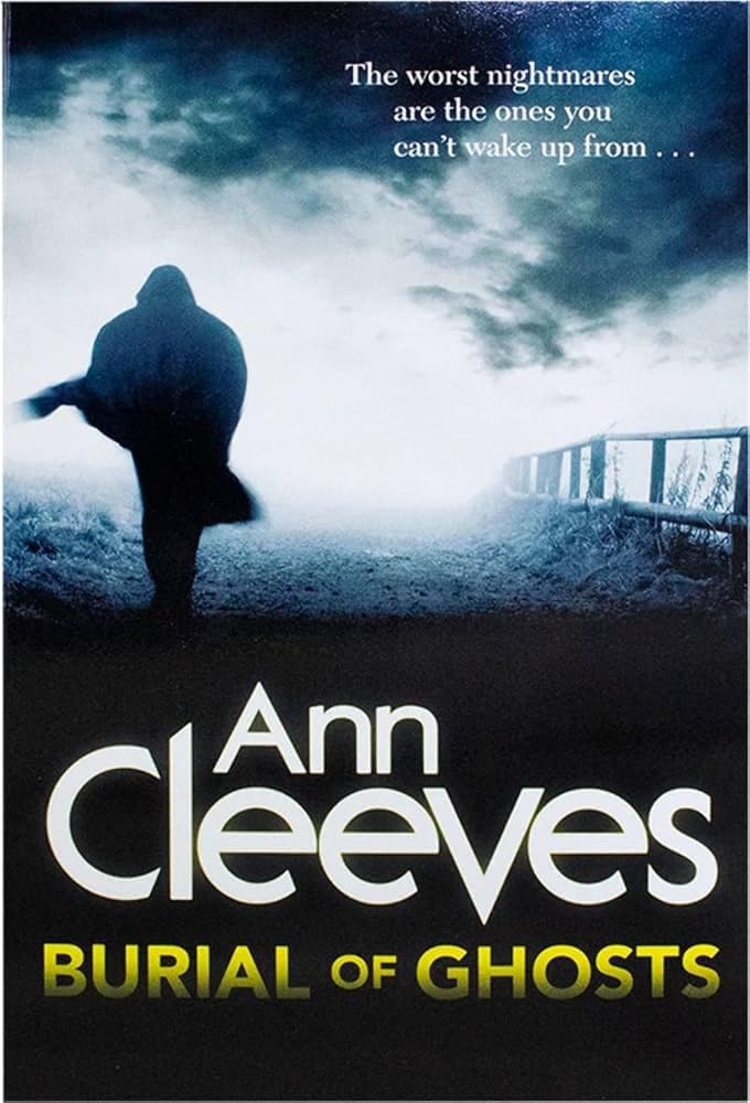Ann Cleeves Burial of Ghosts, Excellent