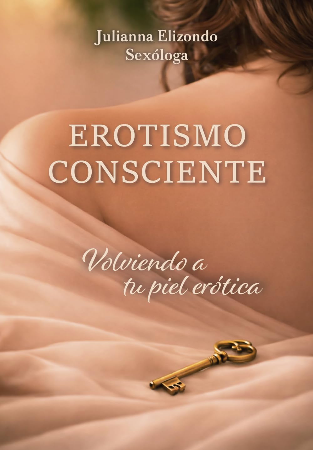 Erotismo Consciente: Volviendo a tu piel erótica