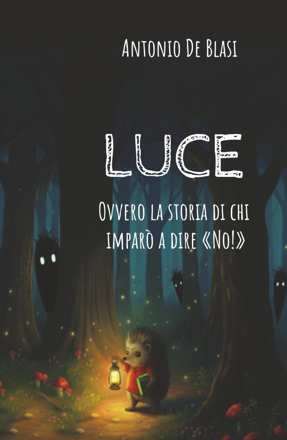 Luce: Ovvero la storia di chi imparò a dire: "no!"