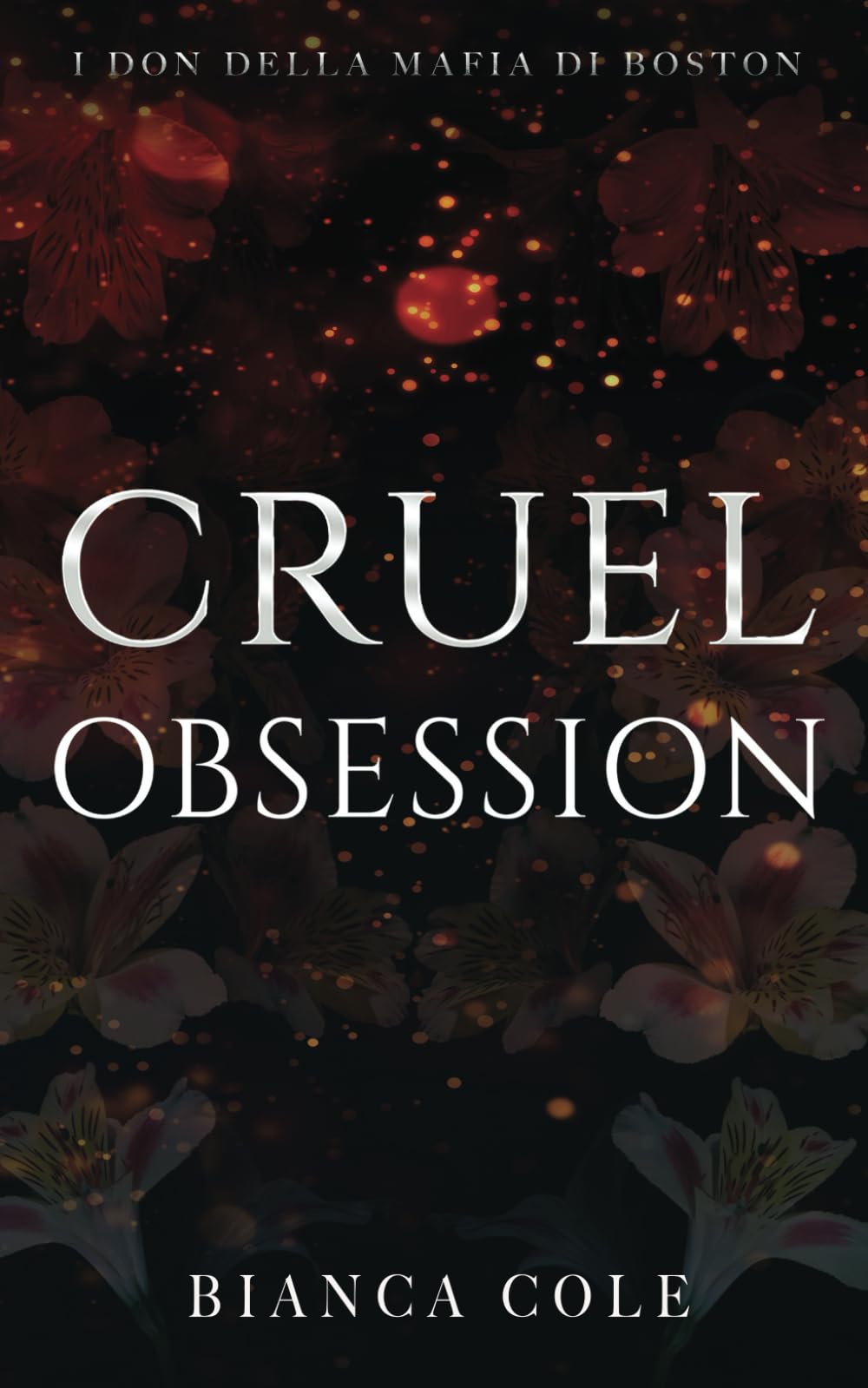Cruel Obsession (I don della mafia di Boston)