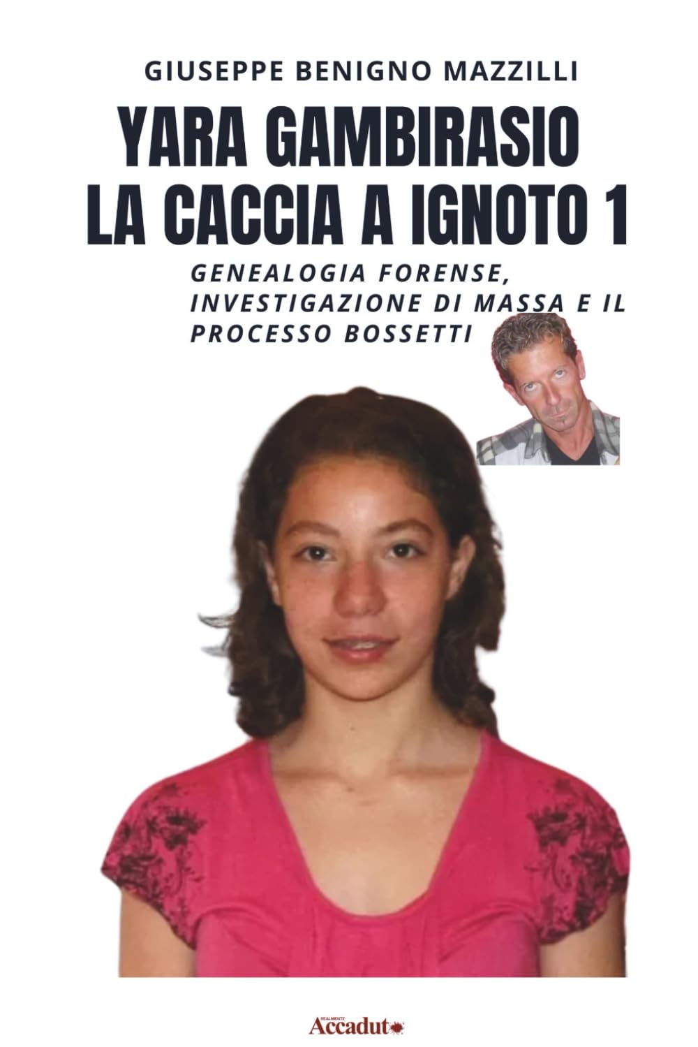 YARA GAMBIRASIO - LA CACCIA A IGNOTO 1: Genealogia Forense, Investigazione di Massa e Il Processo Bossetti (Realmente Accaduto)