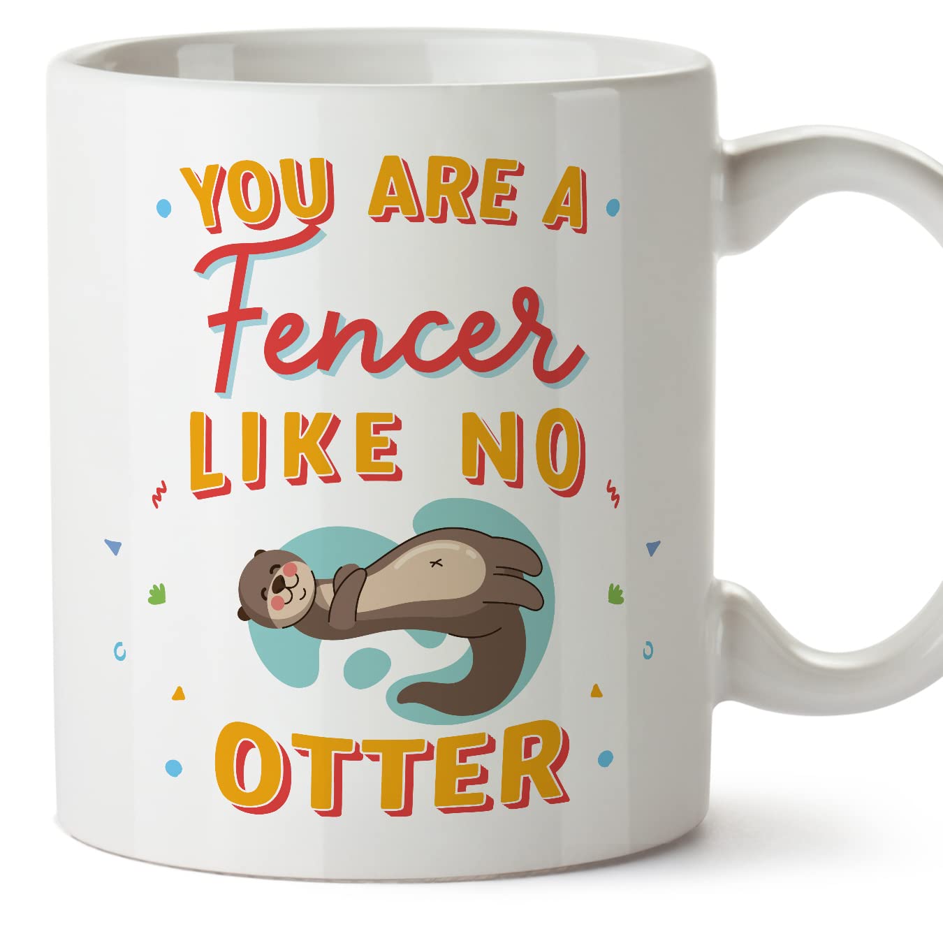 MUGFFINS Fencer Mug - in English - You are Like No Otter - Funny Gift for Colleagues - Ceramic 11oz Mug โ image 1
