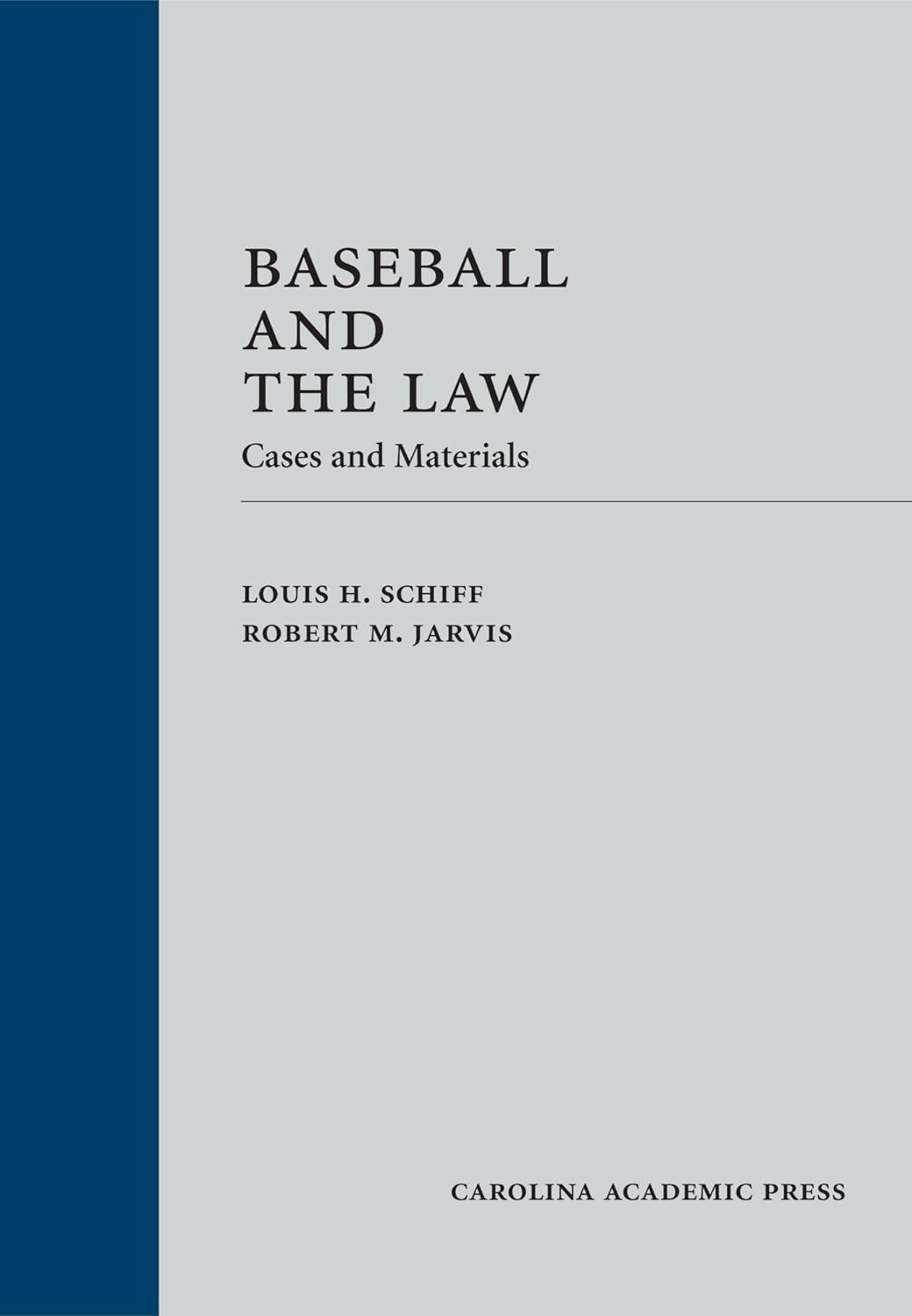 Baseball and the Law: Cases and Materials      1st Edition