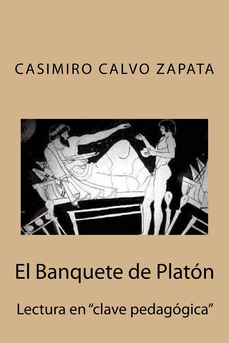 El Banquete de Platón: Lectura en "clave pedagógica"