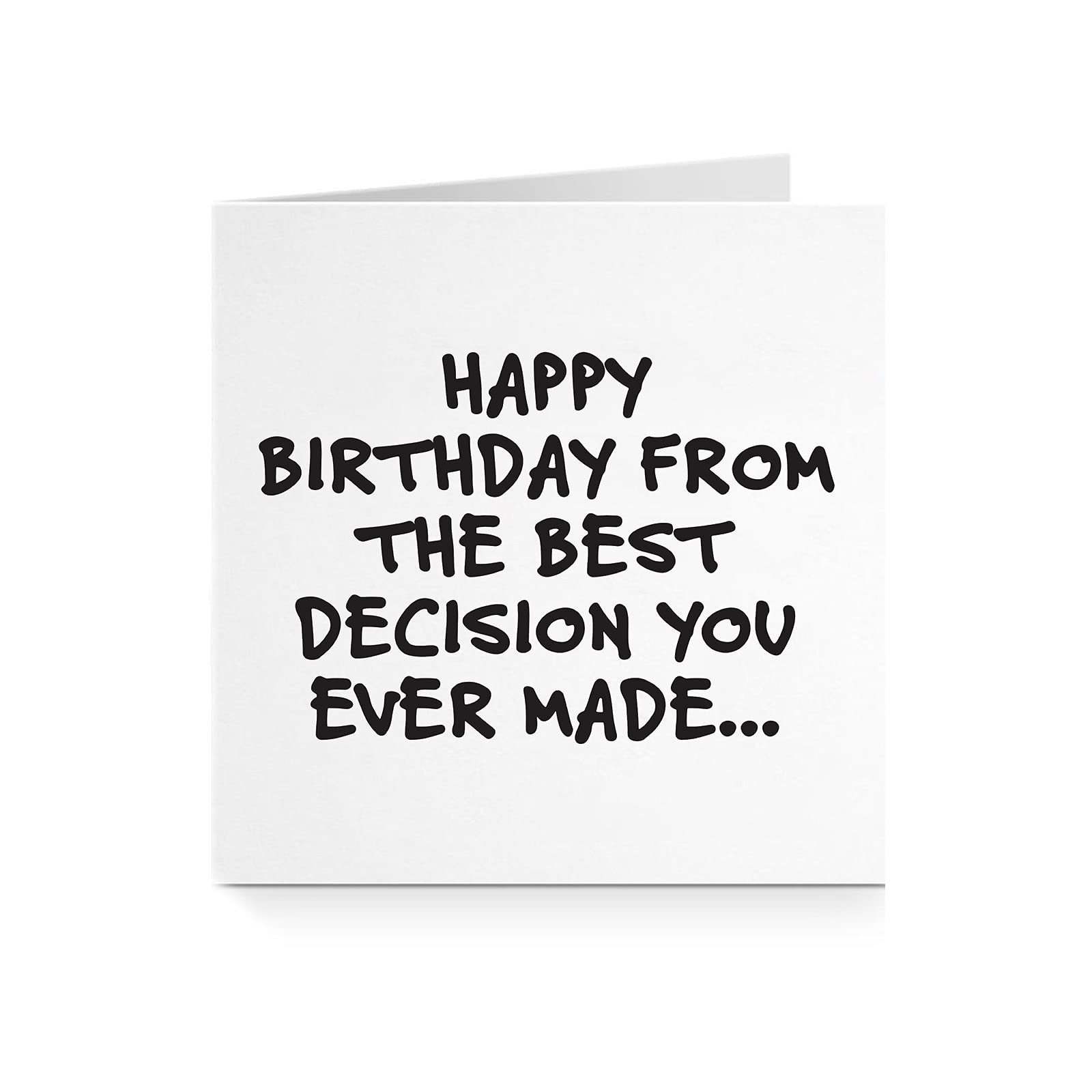 Buy Happy Birthday From The Best Decision You Ever Made Funny Witty
