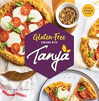 Gluten-Free Cooking with Tanya 1607633310 Book Cover