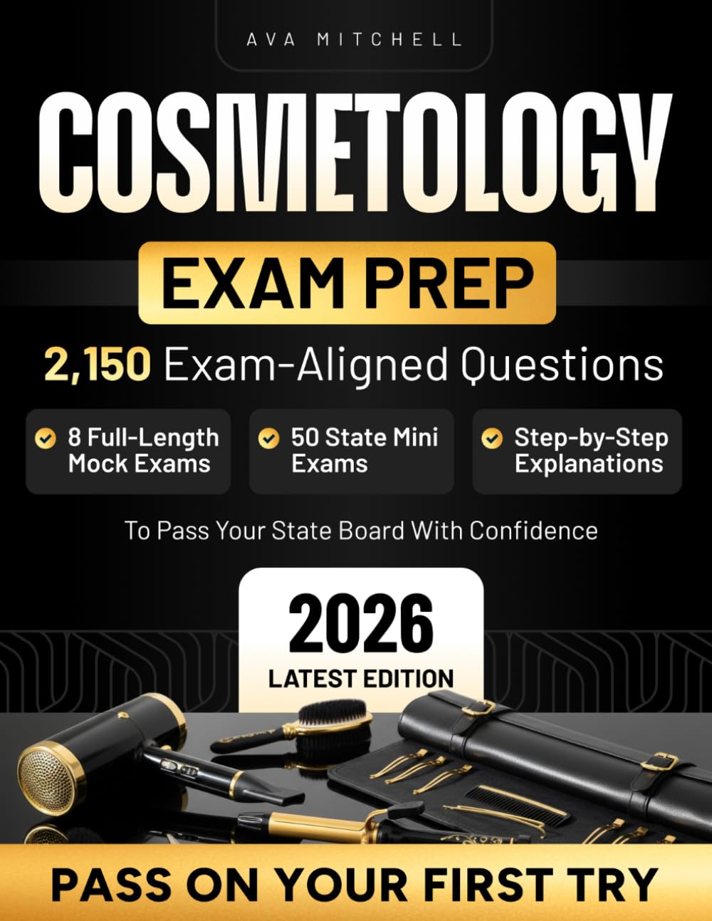Cosmetology Exam Prep: 2,150 Exam-Aligned Questions, 8 Full-Length Mock Exams + 50 State Mini Exams & Step-by-Step Explanations to Pass Your State Board With Confidence