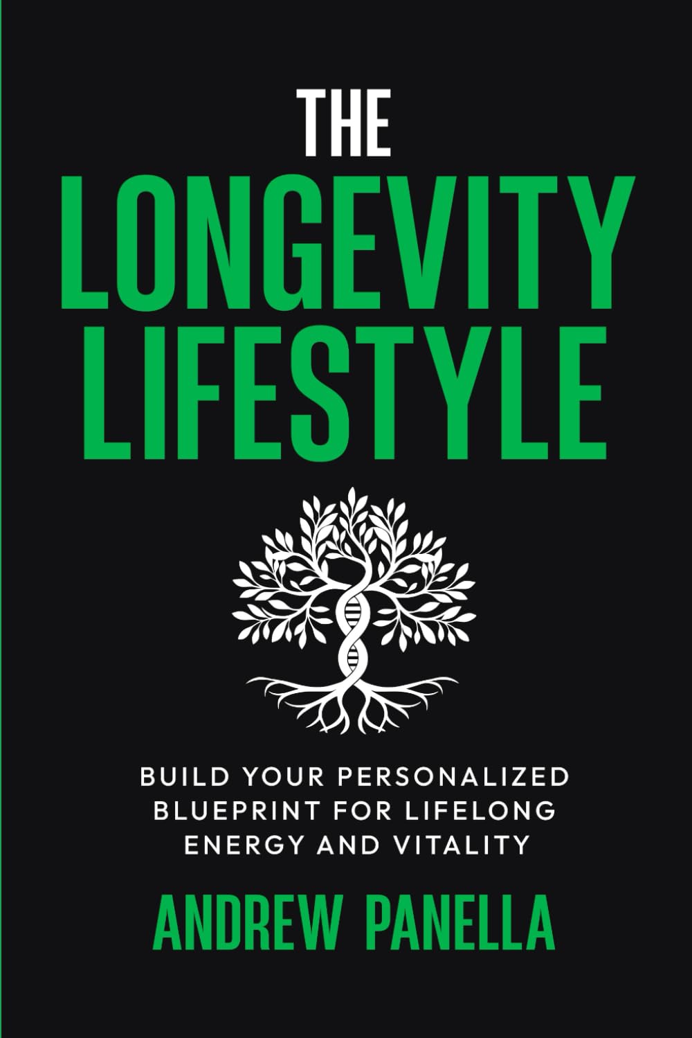 The Longevity Lifestyle: Build Your Personalized Blueprint for Lifelong Energy and Vitality