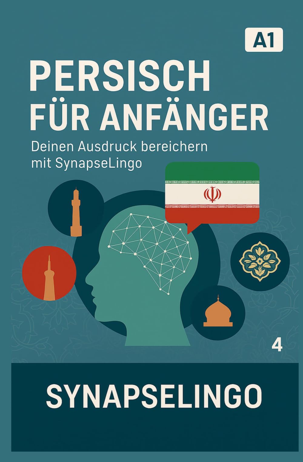 Persisch für Anfänger: Deinen Ausdruck bereichern mit SynapseLingo (Persisch lernen)
