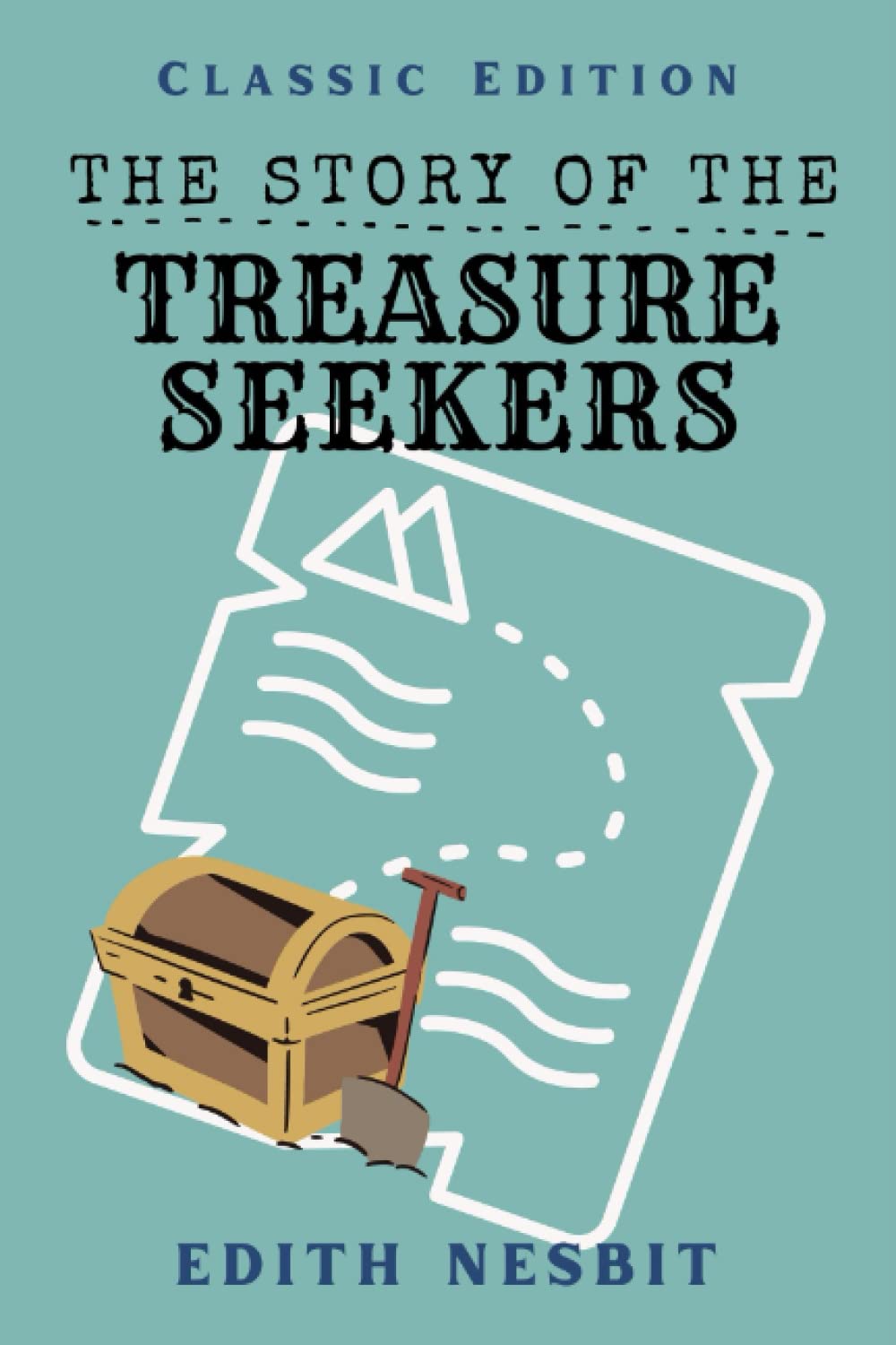 The Story of the Treasure Seekers: With Original Illustrations