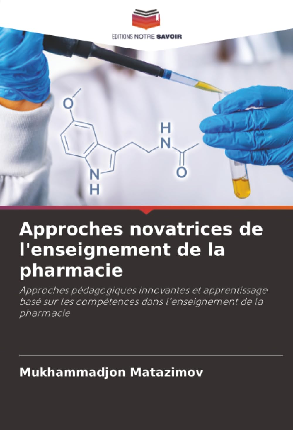 Approches novatrices de l'enseignement de la pharmacie: Approches pédagogiques innovantes et apprentissage basé sur les compétences dans l'enseignement de la pharmacie