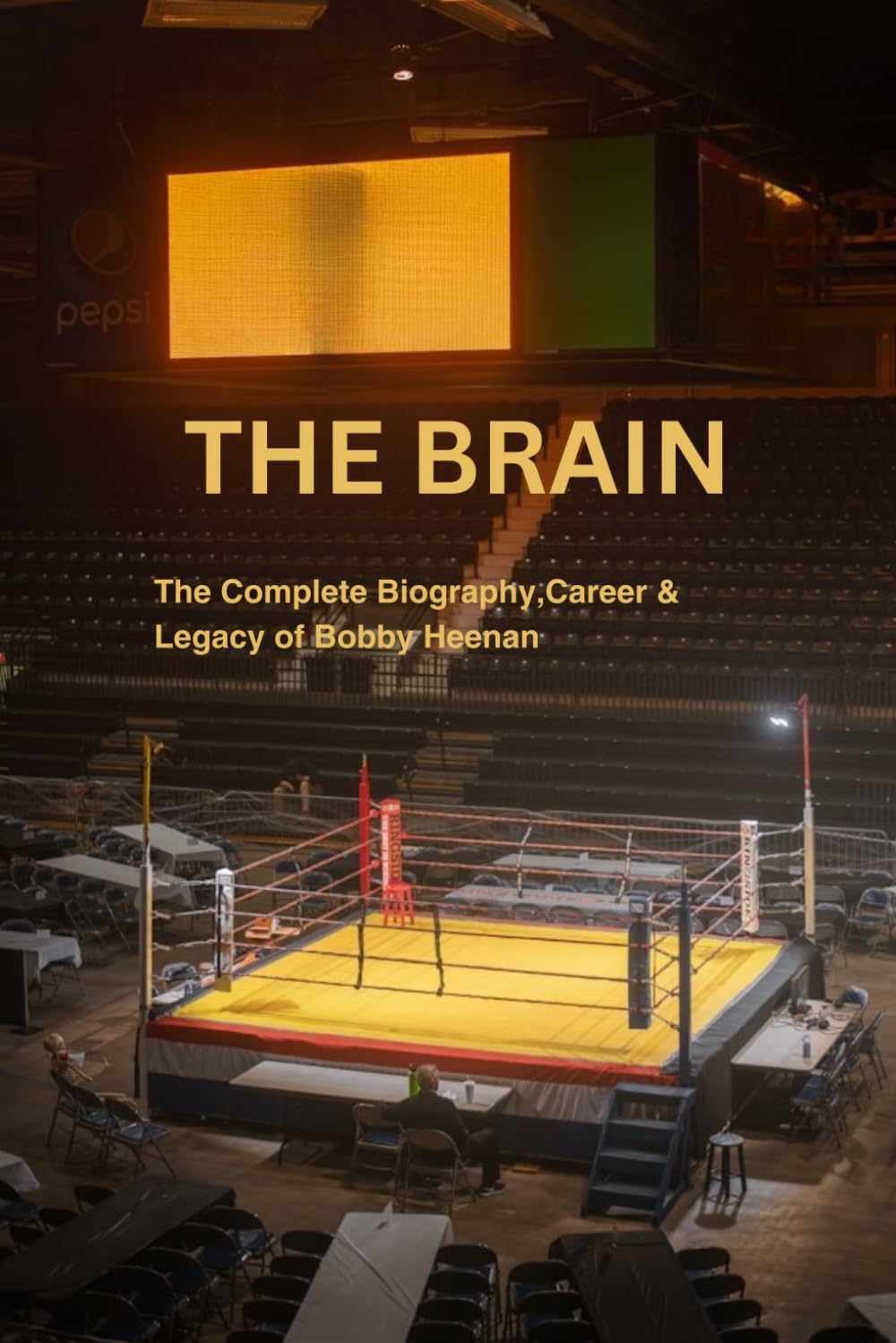 The Brain: The Complete Biography, Career & Legacy of Bobby Heenan