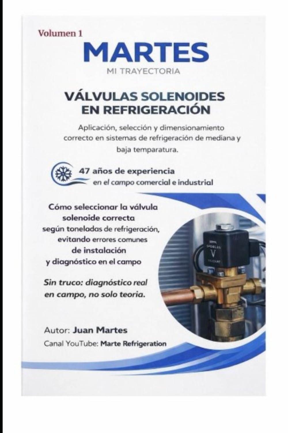 VÁLVULAS SOLENOIDES EN REFRIGERACIÓN: Aplicación, selección y dimensionamiento correcto en sistemas de refrigeración de mediana y baja temparutura. (Refrigeracion Comercial)
