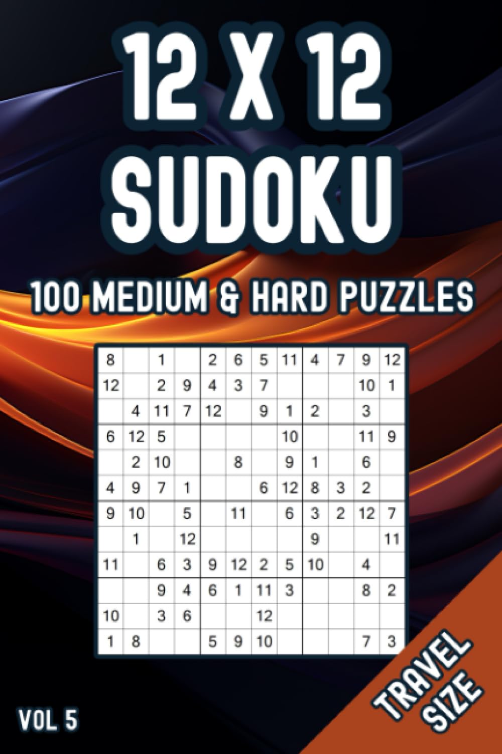 12x12 Travel Sudoku Medium & Hard: Compact Brainteasers on the Go